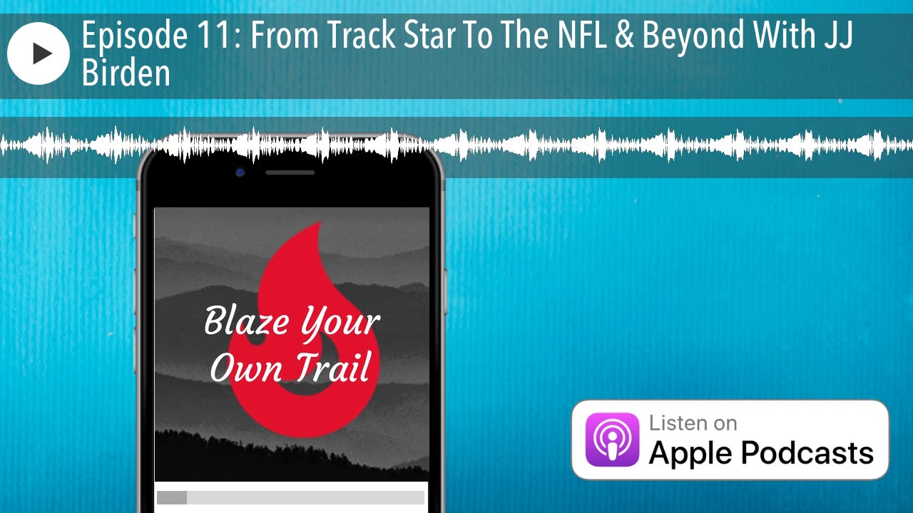 Episode 11: From Track Star To The NFL & Beyond With JJ Birden Episode 11: From Track Star To The NFL & Beyond With JJ Birden