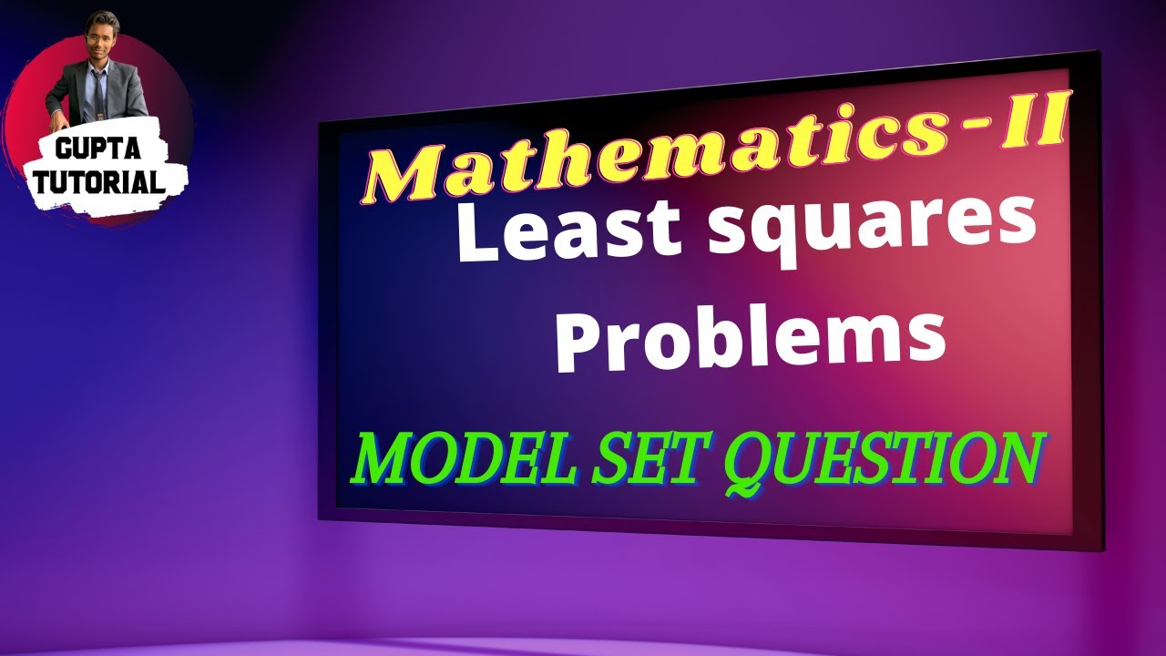 Chapter-8 Part-IV Least Squares Problem #ModelSetQuestion - YouTube