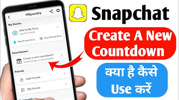 Snapchat New Update Create A New Countdown | Snapchat New Features | Create a new countdown