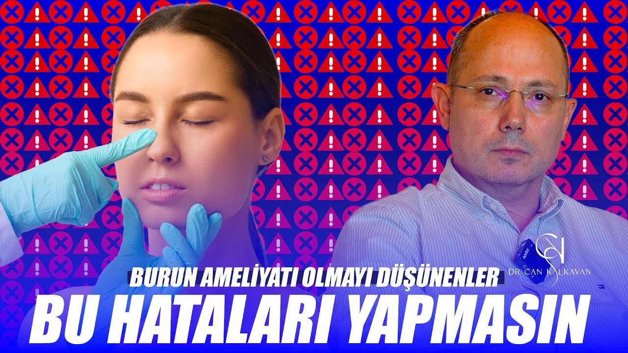Burun Ameliyatı Olacakların Sık Yaptığı Hatalar