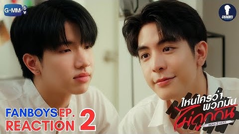 [Auto Sub] Fanboys Reaction l ไหนใครว่าพวกมันไม่ถูกกัน Head 2 Head EP.2