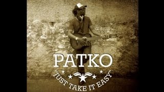 PATKO - Music is my Life - Album Just Take It Easy 2013