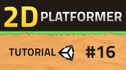 16. How to make a 2D Platformer - UNITY 5 - Unity Tutorial