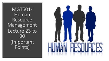 MGT501 Lecture 23 to 30 Main Points