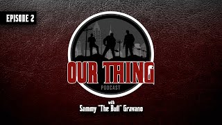 'Our Thing' Season 4: Episode 2 "Kill This Fuc***g Bum" | Sammy "The Bull" Gravano