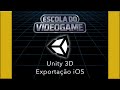 Como Exportar Jogos da Unity para iOS: Guia Completo (Xcode, Certificados e Build)