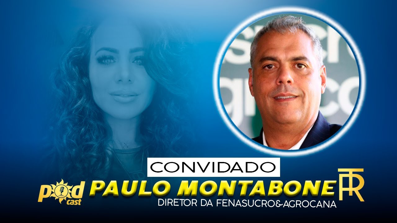 Paulo Montabone Diretor da Fenasucro & Agrocana no Podcast Rita Tonielo