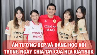 HLV KIATISUK ĐĂNG ẢNH CHIA TAY CẢM ĐỘNG, LUÔN ĐỂ LẠI ẤN TƯỢNG ĐẸP TRONG LÒNG NGƯỜI HÂM MỘ VIỆT NAM