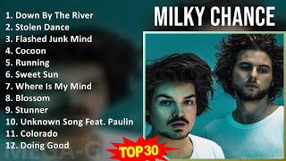 M i l k y c h a n c e MIX Greatest Hits Full Album ~ 2010s Music ~ Top Alternative Indie Rock Music