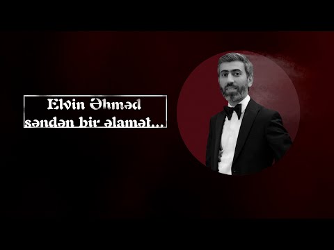 Elvin Ehmed - Senden Bir Elamet (Yeni 2022)