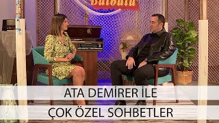 Ata Demirer Ve Ömür Sabuncuoğlu Ile Çok Özel Ve Keyifli Sohbetler