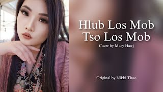 Macy Hawj - Hlub Los Mob Tso Los Mob (Cover) [Original by Nikki Thao]