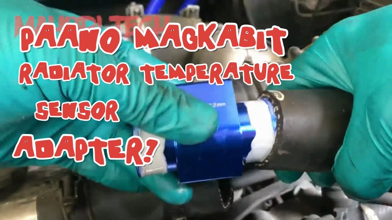 Paano Magkabit Ng Radiator Temperature Sensor? - YouTube
