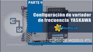 Configuración de variador de frecuencia YASKAWA | CURSO MODBUS RTU pt. 4 | ICMA HOW TO MAKE IT