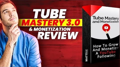 Tube Mastery and Monetization 3.0 Review - Real Customer Review 2023 | Matt Par |
