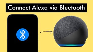 How to connect Mobile with Alexa via Bluetooth | Alexa as a bluetooth speaker