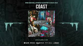 Shea Michael Konrad Oldmoney Isaac Zale - Coast Audio