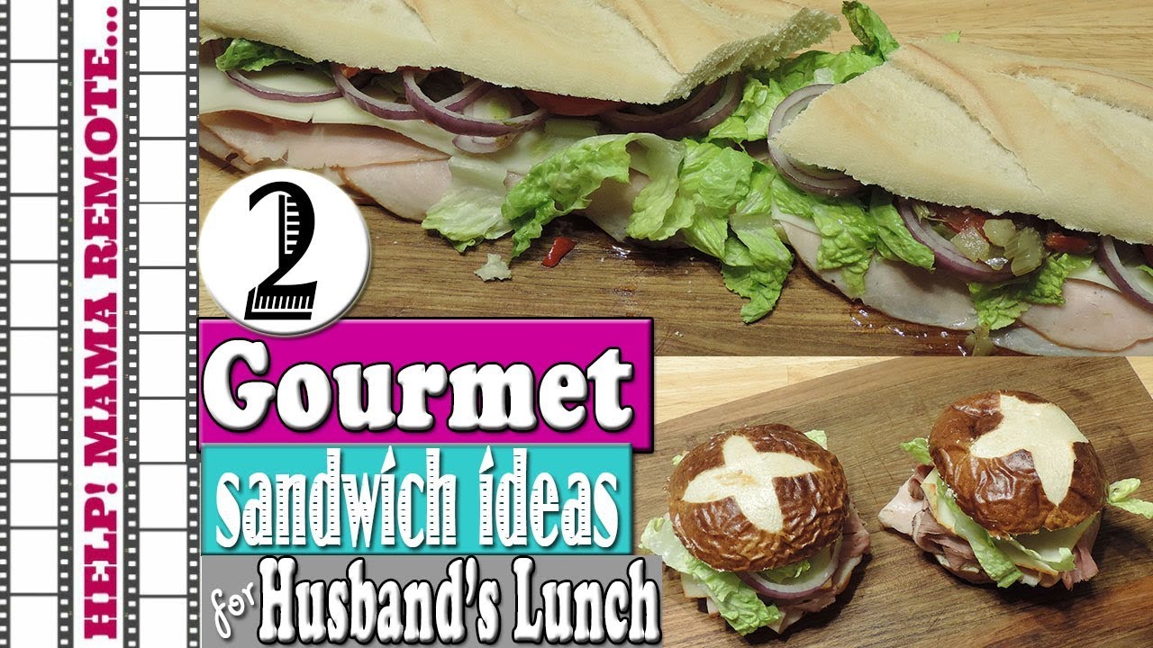 Gourmet Sandwich Lunch Ideas for Husband's Lunch YouTube
