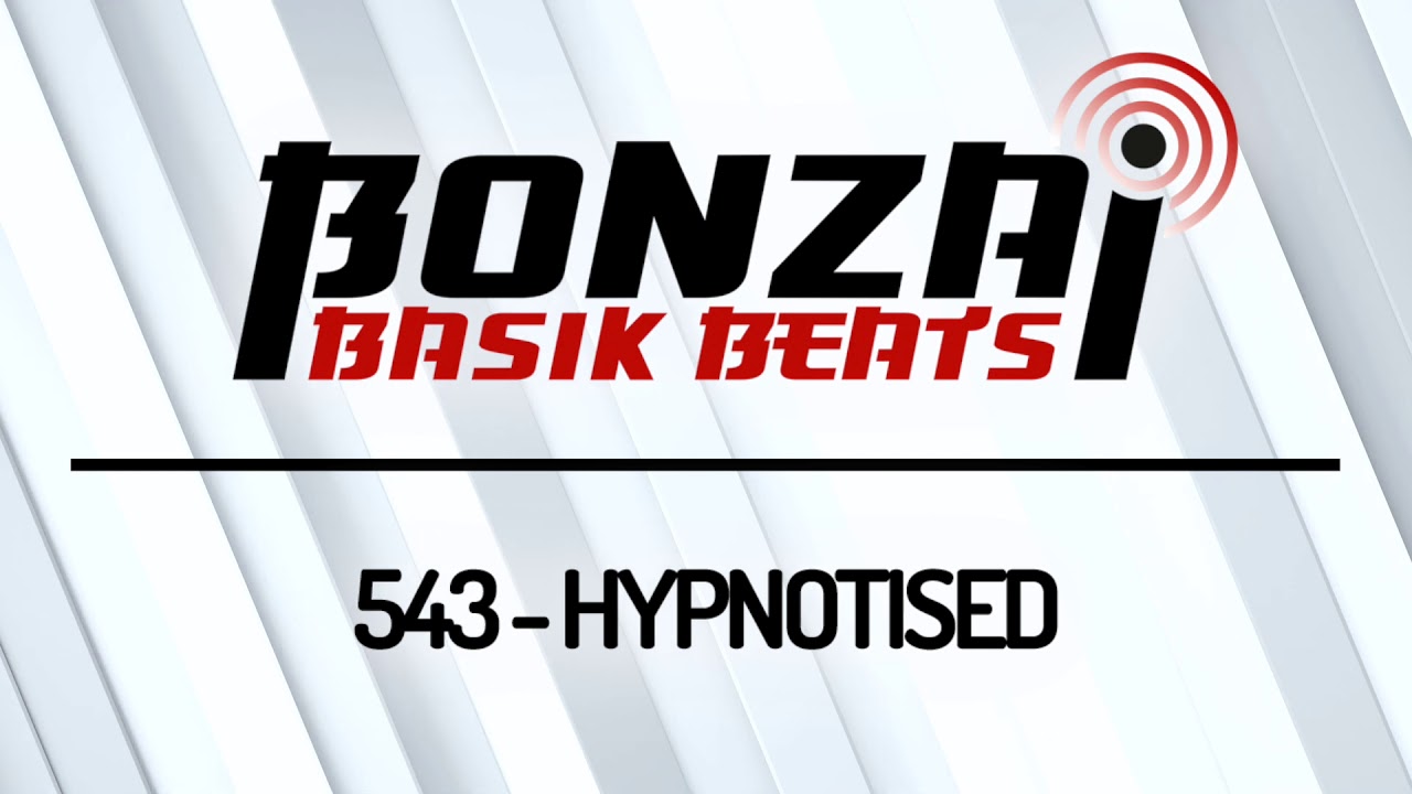 Bonzai Basik Beats #543 (Radioshow 29 January - Week 04 - mixed by Hypnotised)