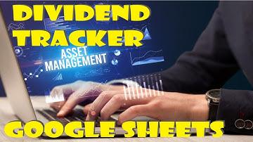 Dividend Tracker | Google Sheets Part 2