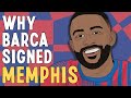 Why Did Barcelona Sign Memphis Depay?