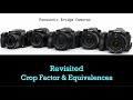 Panasonic Lumix Bridge Cameras Revisited 2- Crop Factor & Equivalences