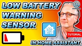 HOW TO create your own Low Battery Warning Sensor In Home Assistant - TUTORIAL