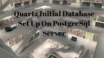Quartz Initial Database Set Up On PostgreSql Server
