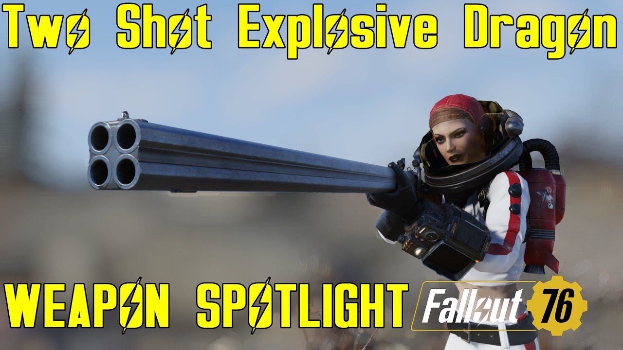 Fallout 76: Weapon Spotlights: Two Shot Explosive Dragon - YouTube