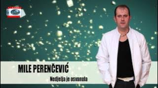 Mile Perencevic -Nedjelja je osvanula by Hako Obic,Esad Plavi
