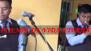 Video thumbnail of "Hermana Esther Elena y Agrupación Musical FUENTE DE VIDA ETERNA"