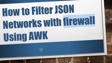 How to Filter JSON Networks with firewall Using AWK