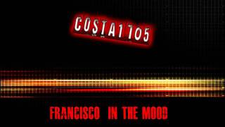 Francisco - In The Mood