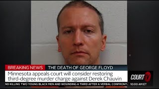BREAKING: 3rd Degree Murder Charges Back on the Table for Derek Chauvin for Death of George Floyd