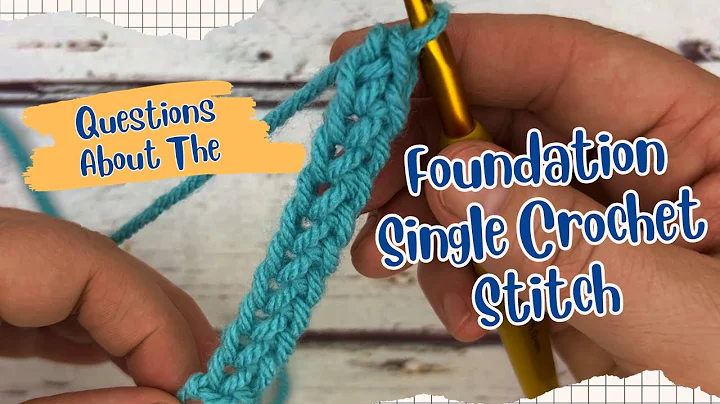 Mastering Foundation Single Crochet | Essential Tips & Techniques