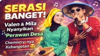 Download Lagu Serasi Banget! Valen dan Mila Pakai Busana Ala Desa Saat Nyanyikan “Perawan Desa” MP3