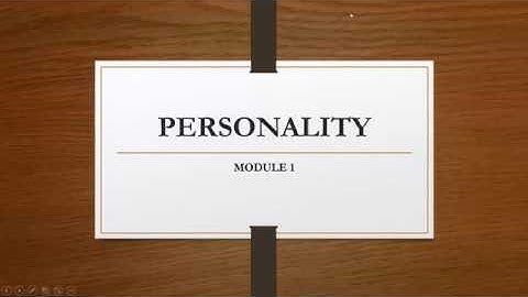 Module 1:Personality (part-1)