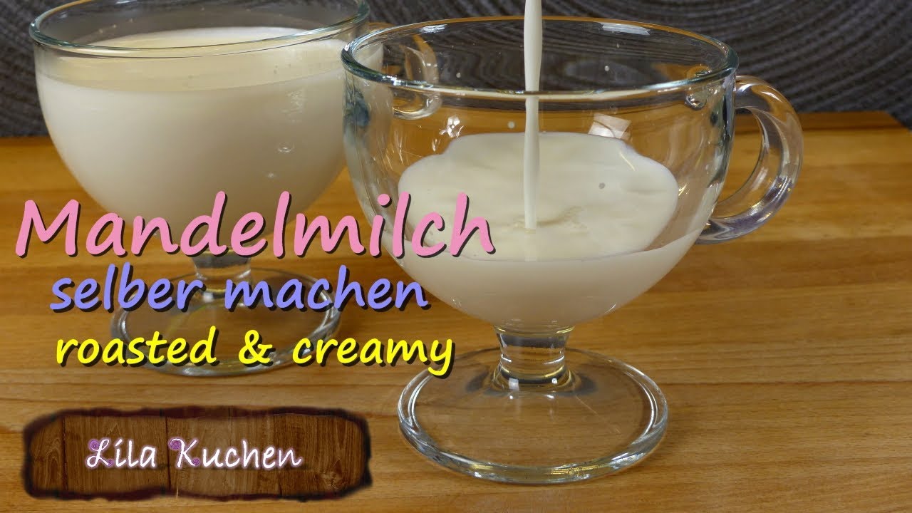 Mandelmilch selber machen | Vegan &amp; cremig Mandeldrink roasted ungesüßt ...