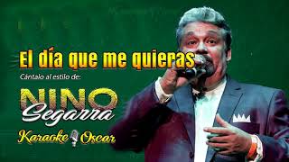 El Dia Que Me Quieras - Nino Segarra (Desvocalizado) Karaoke