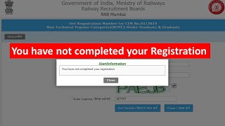 You have not completed your Registration RRB NTPC EXAM 2019 20 Exam | railway ntpc form 2019