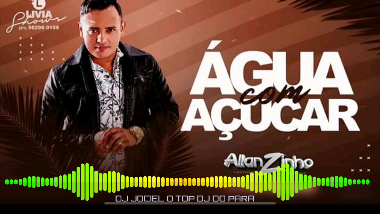 SET ALLANZINHO- ÁGUA COM AÇÚCAR - REPETORIO ATUALIZADO NOVEMBRO 2019