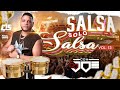 Salsa Solo Salsa Vol.13 #Añejas  En Vivo Con Dj Joe El Catador #ComboDeLos15​