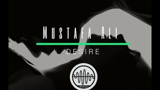 Mustafa Ali - Desire (Rec 001)