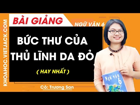 Bức thư của thủ lĩnh da đỏ - Ngữ văn 6 - Cô Trương San (HAY NHẤT)