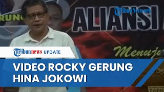 Ini Video Rocky Gerung yang Diduga Hina Jokowi, Bikin sang Pengamat Dilaporkan Relawan ke Bareskrim