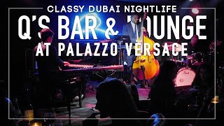 Dubai's Most Classy Night Out: Live Music at Quincy Jones Bar! (Palazzo Versace Hotel)