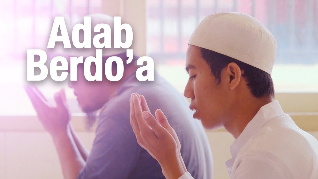 Panduan Ibadah Adab Berdo Dilengkapi Video Ilustrasi Lengkap Youtube Gambar