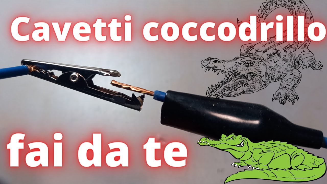 Fai da te cavetti con morsetti a coccodrillo saldati - DIY leads with  soldered alligator clips 