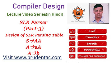 SLR Parser(Part-3 : Design of SLR Parsing Table) | SLR parsing table  | Simple LR Parser | compiler