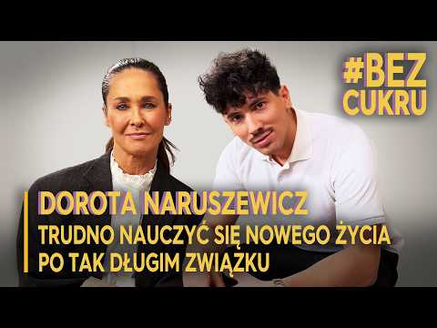 Dorota Naruszewicz candidly on life after divorce. "You lose your whole world" | #NoSugar